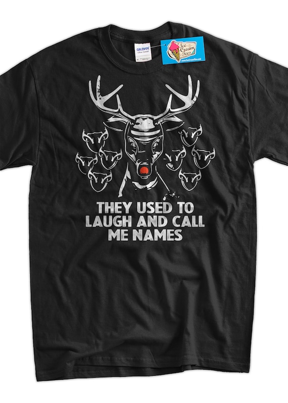 They Used To Laugh And Call Me Names T-Shirt They Used To Laugh And Call Me Names T-Shirt