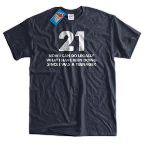 21 Gift Idea T-Shirt Do Legally at 21 T-Shirt Screen Printed image 2