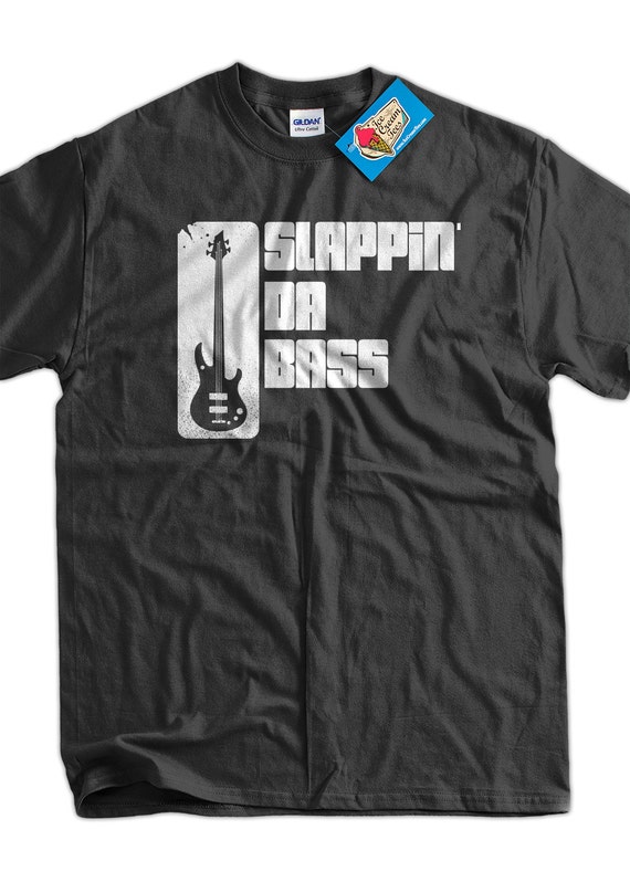 Slappin Da Bass T-shirt bass Guitar Funny Music T-shirt Gifts for