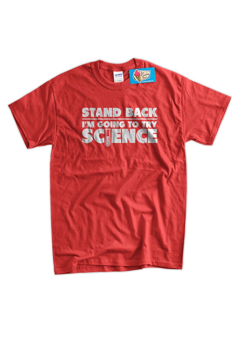 Stand Back I'm Going To Try Science Screen Printed T-Shirt Mens Ladies Womens Youth Kids School Funny Geek Nerd image 2