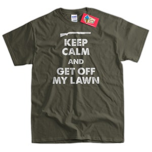 Keep Calm and Get Off My Lawn T-Shirt Funny Gun T-Shirt Gifts for Dad Screen Printed T-Shirt Tee Shirt Mens Ladies Womens guys dads image 2
