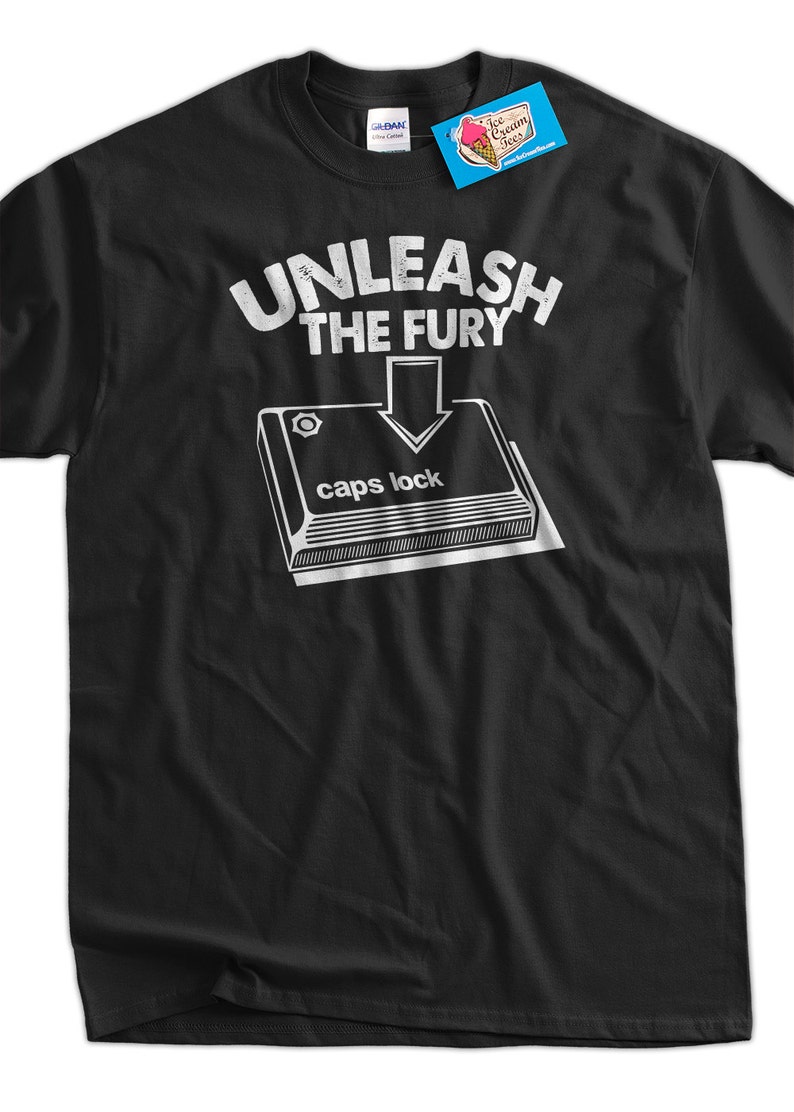 Funny Computer Geek T-Shirt Unleash The Fury Caps Lock T-Shirt Gifts for Dad Screen Printed T-Shirt Tee Shirt Mens Ladies Womens Youth Kids 