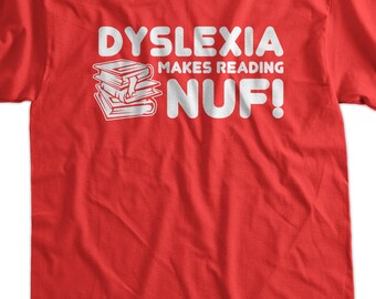 Funny Reading School College Learning T-Shirt - Dyslexia Is Fun Kids Geek School Mens Ladies Womens Youth