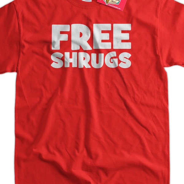 Funny Free Shrugs T-Shirt Geek Nerd Hipster emo Tee Shirt Mens Womens Ladies Youth Kids Geek Funny