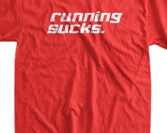 Running Sucks T-shirt Funny Running Tshirt Gifts for Guys