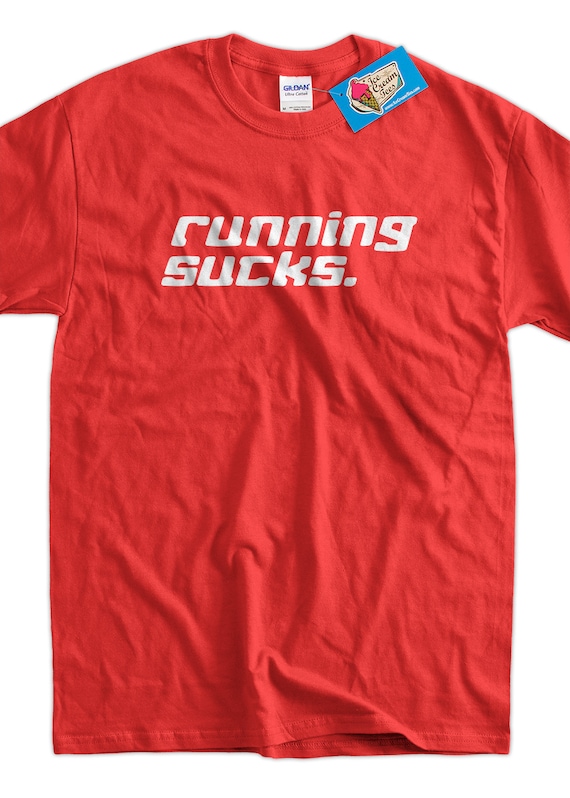 running sucks tshirt