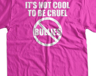 No Bullies It's Not Cool To Be Cruel Tshirt Anti bullying Tshirt - Pink Shirt day T-Shirt Tee Shirt T Shirt Mens Youth Kids Funny Geek