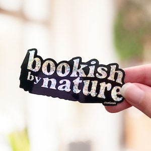 Bookish by Nature | Bookish Sticker | Glossy Glitter Sticker | Gifts for Readers, Book Lover gifts, Bookish Merch, Kindle Sticker