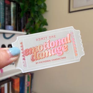 Emotional Damage Ticket Sticker: Bookish Kindle Sticker