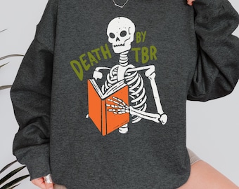Death by TBR Bookish Crewneck Sweatshirt, Gift for Book Lovers and Readers