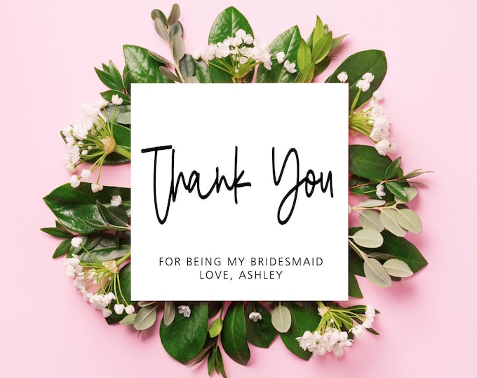 Thank You card, Thank you for being my bridesmaid, maid of honor, matron of honor