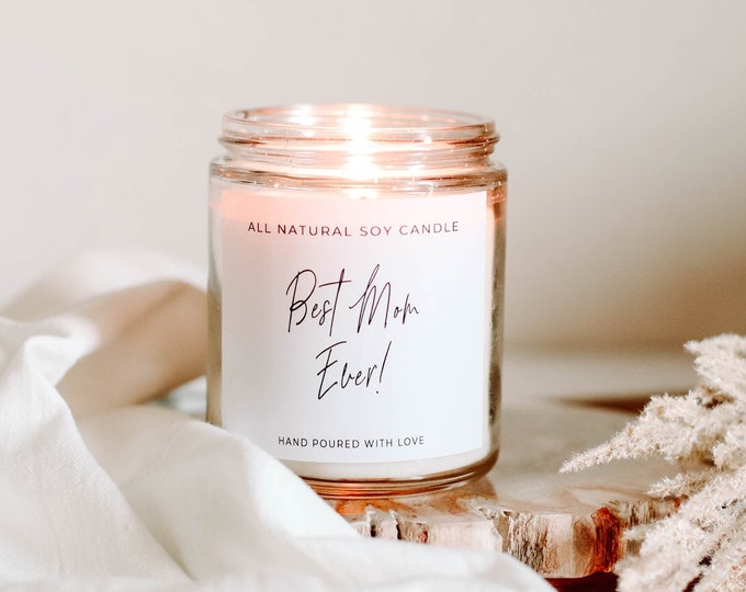 Best Mom Ever Candle | Mom Candle | Inspirational Candle for Mom | Mom Gift | Mother's Day Gift | New Mom Candle | Mother's Day| Mama Candle