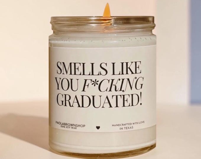 Smells like you graduated candle Funny graduation gifts Congrats on graduating College graduation gift Grad Candle High school graduation