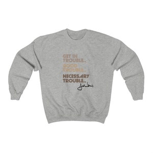 Good Trouble John Lewis Unisex Heavy Blend Sweatshirt