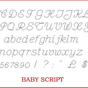 May include: A font chart showing the uppercase and lowercase letters of the alphabet, numbers, and punctuation marks in a cursive script font. The font is called "Baby Script".