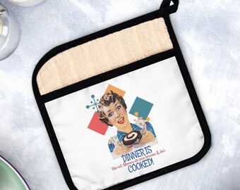 50's Housewife Pot Holder, Funny, Sarcastic Gift for Mom, Housewarming, Retro 50's Housewife Kitchen Decor, Oven Mitt, Hot Pad