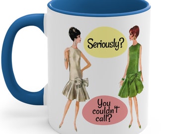 Best Friend Mug, Gift For Friend, Funny Retro Coffee Mug for BFF, Friend Humor Mug, Vintage Party Dress Humor, Call First Friendship Mug  -