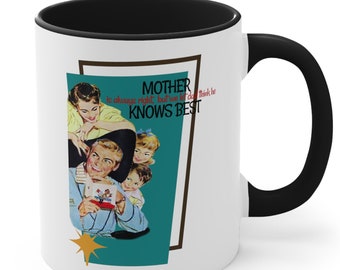 50s Housewife Mug, Sarcastic Gift for Mom, Mother Knows Best, Housewarming, Retro Humor, Fifties Husband, Coffee Mom Gift