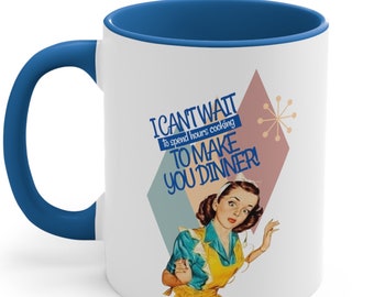 50's Housewife Mug, Sarcastic Fifties Humor, Vintage Style Mom Mug, Coffee Mug Housewarming, Retro Gift for Wife, Cooking Dinner