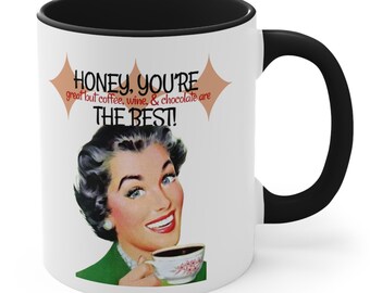 Funny Retro Coffee Mug – 1950s Housewife Mug – Sarcastic Gift for Women – Wine, Coffee & Chocolate Lover Cup – Self Care Humor