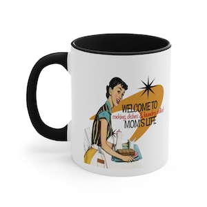 50&#39;s Housewife Mug, Sarcastic Mom Mug, Mom&#39;s Life, Funny Coffee Mug Gift for Mom, Mid Century Decor, Fifties Humor, Cooking