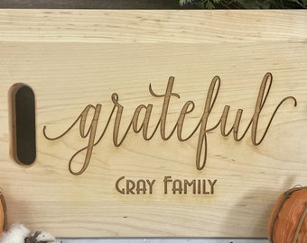 Grateful Cutting Board, Engrave Maple Cutting Board, Personalized Cutting Board. Friendsgiving Gift, Custom Housewarming Thanksgiving Gift