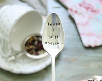 Today I will notice...  Hand-Stamped Vintage Spoon, Journal Prompt, Mindfulness Gift, Intentional Living