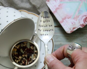 Today I will focus on my breath when...  Hand-Stamped Vintage Spoon, Journal Prompt, Mindfulness Gift, Intentional Living