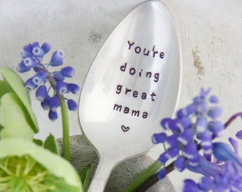 You’re Doing Great Mama Stamped Spoon, Fête des Mères, Cadeau pour maman, Cadeau de fête des mères, Maternité, Encouragement maman