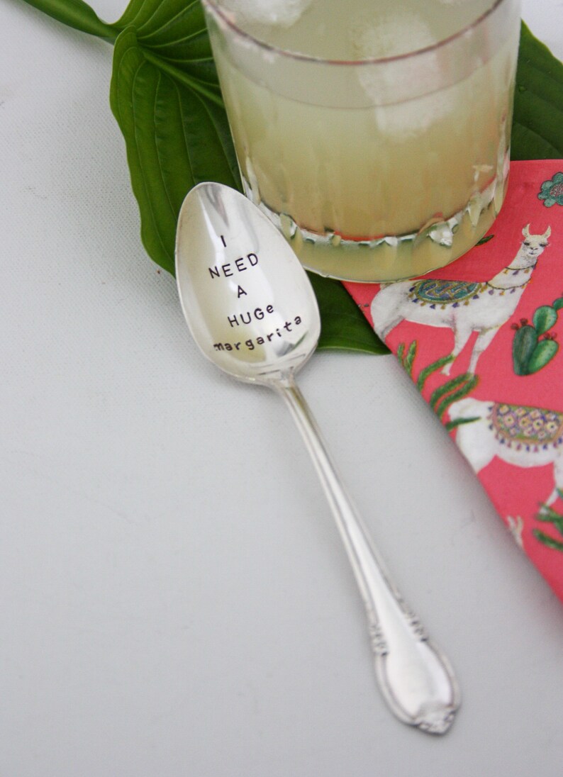 I NEED A HUGe margarita Hand Stamped Vintage Silver Spoon, Teacher Gift, Sustainable Gift, Bar Cart, Bar Decor, Stirring Spoon, Taco Party image 4