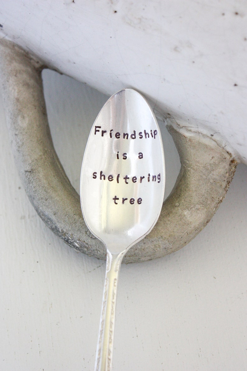 Friendship Is A Sheltering Tree Stamped Spoon, Gift for Friend, Bestie Gift, Friendship Gift image 4