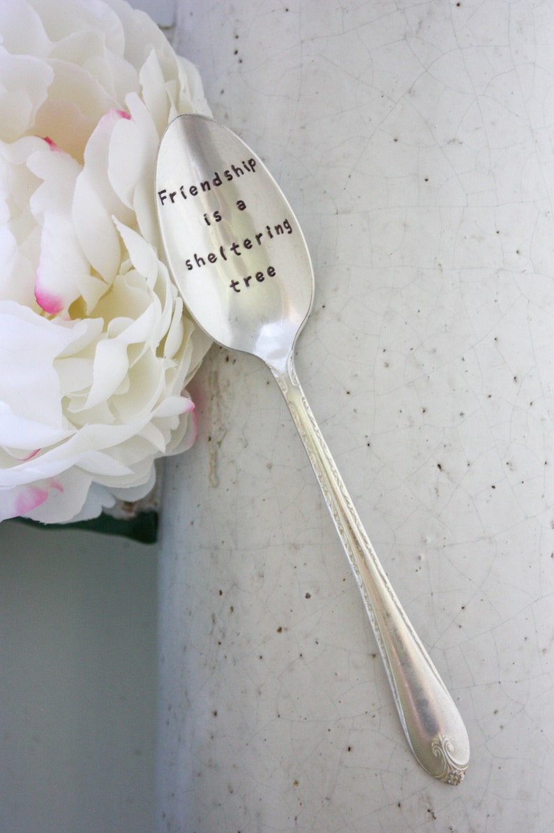 Friendship Is A Sheltering Tree Stamped Spoon, Gift for Friend, Bestie Gift, Friendship Gift image 1