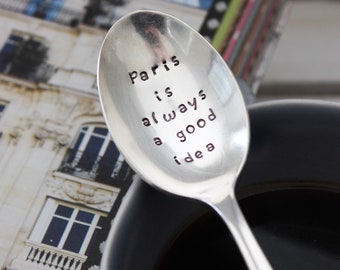 Paris Is Always A Good Idea, Stamped Spoon, Paris Decor,