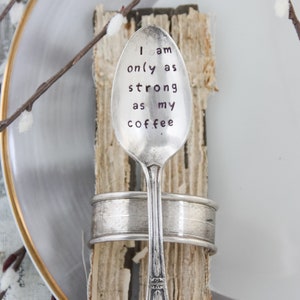 I Am Only As Strong As My Coffee Stamped Spoon, Gift for Friend, Bestie Gift, Mother's Day Gift, Coffee Spoon, Gift for Him, Gift for Her 画像 8