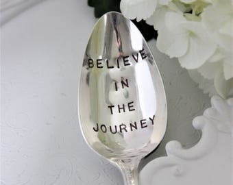 Believe In The Journey, Hand-Stamped, Vintage Silver Plated Spoon