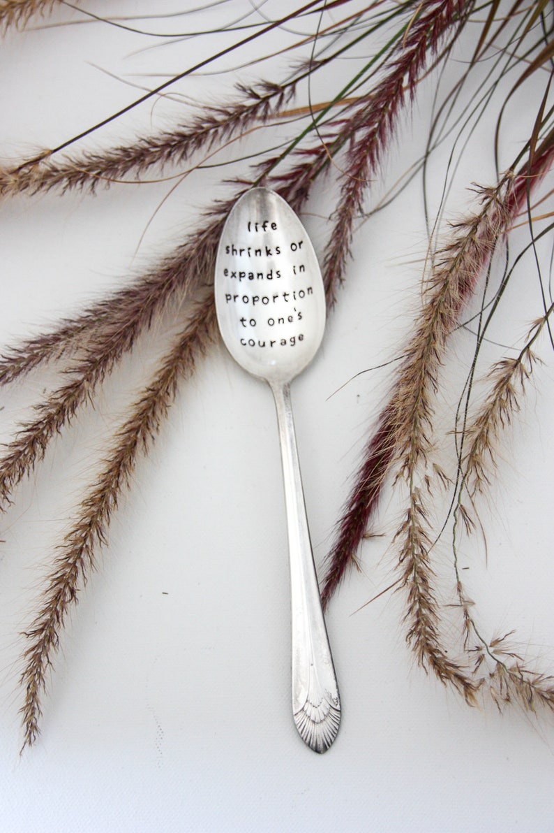 Life Shrinks Or Expands In Proportion To One's Courage Stamped Spoon, Anais Nin Quote, Unique Gift, Inspirational Gift, Motivational Gift image 6