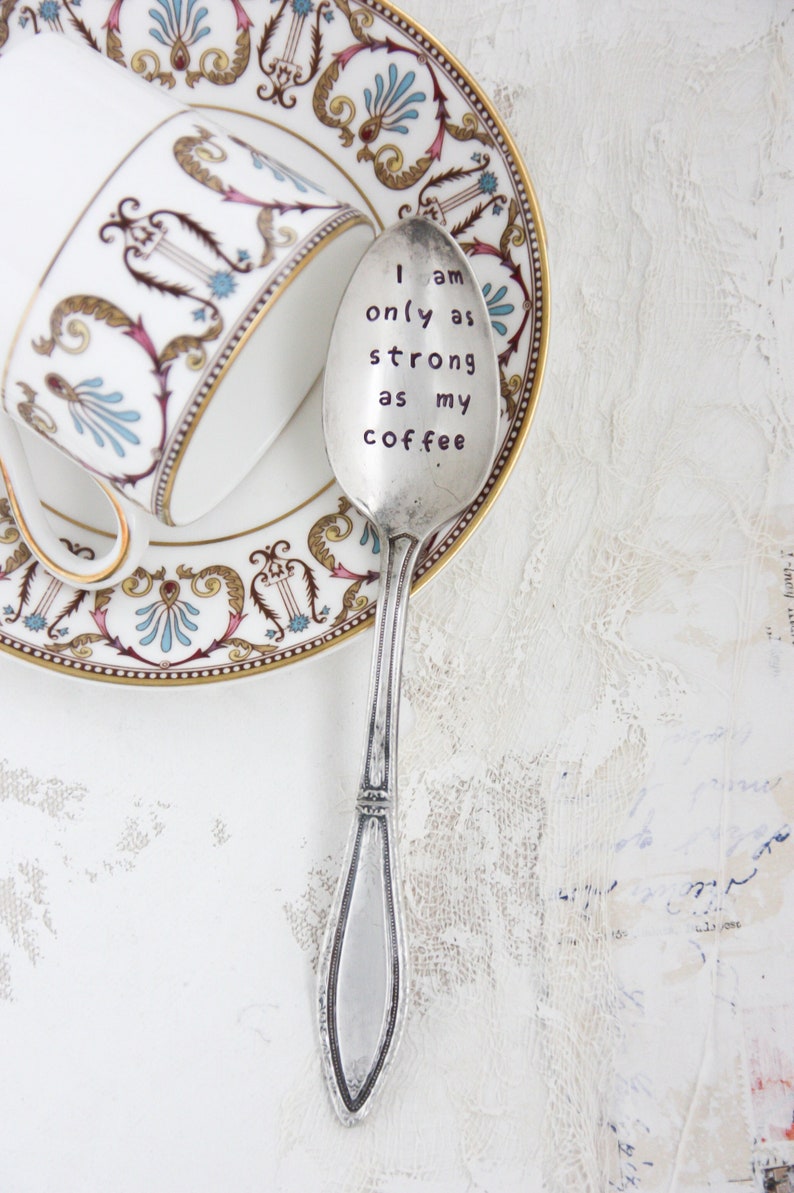 I Am Only As Strong As My Coffee Stamped Spoon, Gift for Friend, Bestie Gift, Mother's Day Gift, Coffee Spoon, Gift for Him, Gift for Her 画像 2