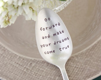 Go Forward And Make Your Dreams Come True Stamped Spoon, Ralph Waldo Emerson Quote, Gift for Kids, Graduation Gift