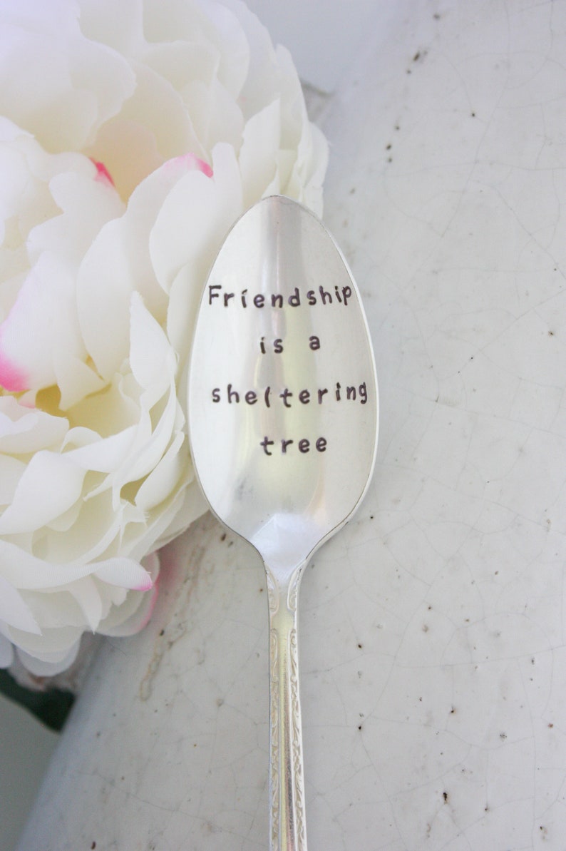 Friendship Is A Sheltering Tree Stamped Spoon, Gift for Friend, Bestie Gift, Friendship Gift image 2