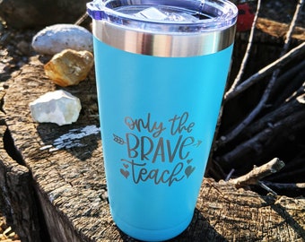 Teacher Cup - Custom Tumbler - Teacher Gift - Personalized Gift - Stainless Steel Tumbler - Teacher Travel Cup - Principal Gift - Coach Gift