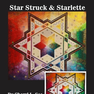 May include: A colourful quilt pattern featuring a large, white, six-pointed star with a smaller, red, five-pointed star in the centre. The quilt is made up of various shades of red, orange, yellow, green, blue, indigo, and violet. The text "Star Struck & Starlette" and "By Cheryl L. See" is visible at the top and bottom of the image.
