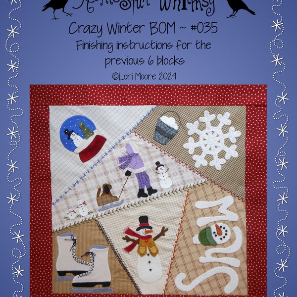 Crazy Winter BOM #035 ~ Final Instructions ONLY (there are 6 more patterns in my store) ~  DIGITAL download only