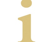 Unfinished LOWERCASE Letter (i) TIMES Paintable