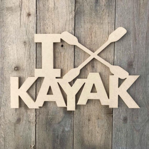 Kayak Word Shape I Love Kayak Unfinished Paintable Blank Etsy