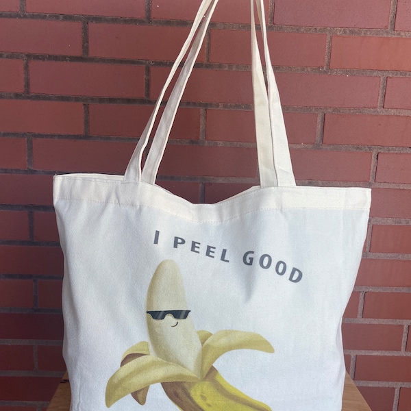 Banana Tote - Canvas Grocery Tote Bag - I Peel Good - Reusable Shopping Bag - Cotton Tote Bag -Farmers Market Tote - Natural Cotton Canvas