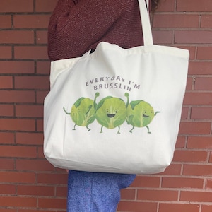 Everyday I’m Brusslin Bag - Funny Grocery Bag - Teacher Gift Idea - Canvas Tote Bag - Farmers Market Bag - Funny Reusable Tote Bag