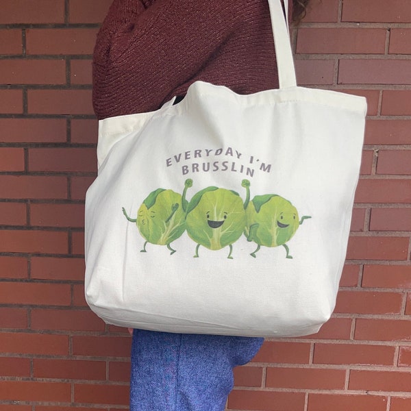 Everyday I’m Brusslin Bag - Funny Grocery Bag - Teacher Gift Idea - Canvas Tote Bag - Farmers Market Bag - Funny Reusable Tote Bag