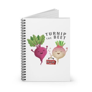 Turnip the Beet Spiral Notebook - Ruled Line Notebook - Teacher Gift - Funny Notebook - Cute Journal - Journal Gift