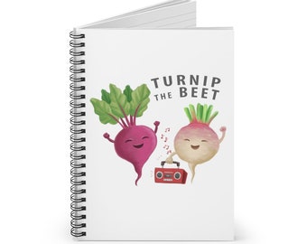 Turnip the Beet Spiral Notebook - Ruled Line Notebook - Teacher Gift - Funny Notebook - Cute Journal - Journal Gift