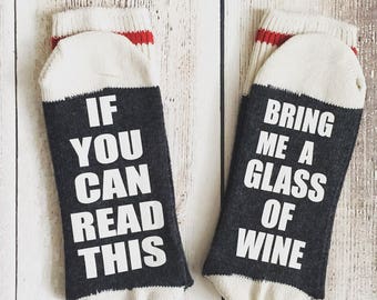 If you can read this bring me a glass of wine socks, wine socks, funny socks, wonens socks, mens socks, novelty socks